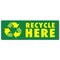 Signmission Recycle Here, 24 Inch, Banner B-72-30419 - alternate 1