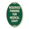 Signmission Reserved Parking for Medical Staff, 12 Inch X 18 Inch Architectural Oval, Heavy Gauge Aluminum A-OV-G-1218-23094 - alternate 1