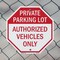 Signmission Private Parking Lot Authorized Vehi, 10 inch X 10 inch, Aluminum Metal Signs, 2PK OC-A-2PACK-10-172 - alternate 5