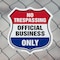 Signmission No Trespassing Shield Sign Official Busi, 6 inch X 6 inch, Plastic Sign, 2PK SHI-P-2PACK-6-415 - alternate 6