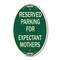 Signmission Parking Reserved for Expectant Mothers, 12 Inch X 18 Inch Architectural Oval, Heavy Gauge Aluminum A-OV-G-1218-23388 - alternate 1
