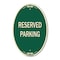 Signmission Reserved Parking, 12 Inch X 18 Inch Architectural Oval, Heavy Gauge Aluminum A-OV-G-1218-9900 - alternate 1