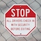 Signmission Stop All Drivers Check in With Secu, 6 Inch X 6 Inch, Plastic Sign OC-P-6-242 - alternate 6