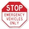 Signmission Stop Emergency Vehicles Only, 6 Inch X 6 Inch, Plastic Sign OC-P-6-302 - alternate 1