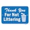 Signmission Thank You For Not Littering, Heavy-Gauge Aluminum, 18" x 24", A-1824-24710 A-1824-24710 - alternate 3