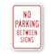 Signmission No Parking Between Signs, Heavy-Gauge Aluminum, 18" x 24", A-1824-25053 A-1824-25053 - alternate 1