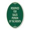 Signmission Reserved for Salesperson of the Month, 12 Inch X 18 Inch Architectural Oval, Heavy Gauge Aluminum A-OV-G-1218-23174 - alternate 1