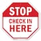 Signmission Stop Check in Here, 10 Inch X 10 Inch, Aluminum Metal Signs OC-A-10-312 - alternate 1