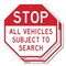 Signmission Stop All Vehicles Subject to Search, 10 inch X 10 inch, Aluminum Metal Signs, 2PK OC-A-2PACK-10-284 - alternate 1