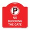 Signmission No Blocking the Gate with Graphic Heavy-Gauge Aluminum Architectural Sign, 18" x 8", TG-1818-23850 A-DES-TG-1818-23850 - alternate 8