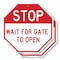 Signmission Stop Wait for Gate to Open, 6 inch X 6 inch, Plastic Sign, 2PK OC-P-2PACK-6-314 - alternate 1