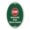Signmission Stop Automatic Gate Opens Inward With Symbol, 12 In X 18 In Architectural Oval, Heavy Gauge Aluminum A-OV-G-1218-9885 - alternate 1