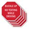 Signmission Buckle Up No Texting While Driving, 10 inch X 10 inch, Aluminum Metal Signs, 5PK OC-A-5Pack-10-29 - alternate 1