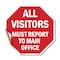 Signmission All Visitors Must Report to Main Of, 18 Inch X 18 Inch, Vinyl Decal OC-D-18-335 - alternate 1