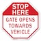 Signmission Stop Here Gate Opens Towards Vehicl, 6 Inch X 6 Inch, Plastic Sign OC-P-6-135 - alternate 1