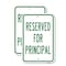 Signmission Reserved For Principal, 18'' X 24'' 2 Signs, Heavy Gauge Aluminum, 2PK A-1824-2PACK-24794 - alternate 1