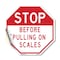 Signmission Stop Before Pulling on Scales, 18 Inch X 18 Inch, Vinyl Decal OC-D-18-276 - alternate 1