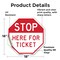 Signmission Stop Here for Ticket, 18 Inch X 18 Inch, Vinyl Decal OC-D-18-289 - alternate 3