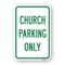 Signmission Church Parking Only, Heavy-Gauge Aluminum Rust Proof Parking Sign, 18" x 24", A-1824-25279 A-1824-25279 - alternate 1