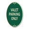 Signmission Valet Parking Only, 12 Inch X 18 Inch Architectural Oval, Heavy Gauge Aluminum A-OV-G-1218-22758 - alternate 1
