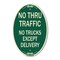 Signmission No Thru Traffic - No Trucks Except Delivery, 12 In X 18 In Architectural Oval, Heavy Gauge Aluminum A-OV-G-1218-23565 - alternate 1
