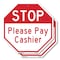 Signmission Stop Please Pay Cashier, 10 inch X 10 inch, Plastic Sign, 2PK OC-P-2PACK-10-281 - alternate 1