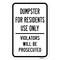 Signmission Dumpster For Residents Use Only Violators Will Be Heavy-Gauge Aluminum, 18" x 24", A-1824-25207 A-1824-25207 - alternate 3