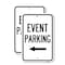 Signmission Event Parking Only With Left Arrow 3, 12'' X 18'' 2 Signs, Heavy Gauge Aluminum, 2PK A-1218-2PACK-24072 - alternate 1