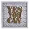 Homeroots 14" X 14" Antiqued Brass And White Yes You Can Metal And Wood Square Wall Decor 636005 - alternate 6