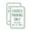 Signmission Church Parking Only Violators Will Be Towed 3, 12'' X 18'' 2 Signs, Heavy Gauge Aluminum, 2PK A-1218-2PACK-2609 - alternate 1