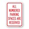 Signmission All Numbered Parking Spaces Are Reserved, Heavy-Gauge Aluminum, 18" x 24", A-1824-25307 A-1824-25307 - alternate 1