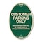 Signmission Customer Parking Unauthorized Cars Will Be To, 12 In X 18 In Architectural, Heavy Gauge Aluminum A-OV-G-1218-24201 - alternate 1