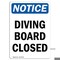 Signmission Safety Sign, OSHA Notice, 10" Height, Diving Board Closed Sign, Portrait OS-NS-D-710-V-11063 - alternate 1