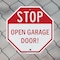 Signmission Stop Open Garage Door!, 6 Inch X 6 Inch, Plastic Sign OC-P-6-209 - alternate 6