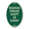Signmission Except on Sunday, 12 Inch X 18 Inch Architectural Oval, Heavy Gauge Aluminum A-OV-G-1218-24060 - alternate 1