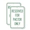 Signmission Reserved for Pastor Only, 18'' X 24'' 2 Signs, Heavy Gauge Aluminum, 2PK A-1824-2PACK-23192 - alternate 1