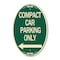 Signmission Compact Car Parking Only With Left Arrow, 12 In X 18 In Architectural Oval, Heavy Gauge Aluminum A-OV-G-1218-24252 - alternate 1