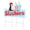 Signmission Slushies Yard Sign & Stake outdoor plastic coroplast window, C-DC-2436-Slushies C-DC-2436-Slushies - alternate 1