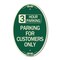 Signmission 3 Hour Parking - Parking for Customers Only, 12 In X 18 In Architectural Oval, Heavy Gauge Aluminum A-OV-G-1218-24428 - alternate 1