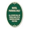 Signmission Motel Parking Only All Others Towed, 12 Inch X 18 Inch Architectural Oval, Heavy Gauge Aluminum A-OV-G-1218-23870 - alternate 1
