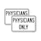 Signmission Physicians Only, 18'' X 24'' 2 Signs, Heavy Gauge Aluminum, 2PK A-1824-2PACK-23300 - alternate 1