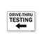 Signmission Public Safety Sign, Drive-thru Testing Left Arrow, 18in X 12in Aluminum Sign, OS-NS-A-1218-25415 OS-NS-A-1218-25415 - alternate 1