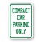 Signmission Compact Car Parking Only, Heavy-Gauge Aluminum, 18" x 24", A-1824-25275 A-1824-25275 - alternate 1