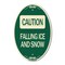 Signmission Caution - Falling Ice and Snow, 12 Inch X 18 Inch Architectural Oval, Heavy Gauge Aluminum A-OV-G-1218-24286 - alternate 1