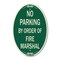 Signmission No Parking by Order of Fire Marshal, 12 Inch X 18 Inch Architectural Oval, Heavy Gauge Aluminum A-OV-G-1218-23628 - alternate 1