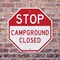 Signmission Stop Campground Closed, 10 Inch X 10 Inch, Plastic Sign OC-P-10-285 - alternate 6