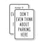 Signmission Don't Even Think About Parking Here, 12'' X 18'' 2 Signs, Heavy Gauge Aluminum, 2PK A-1218-2PACK-2637 - alternate 1