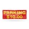Signmission Parking $10 Dollars, 24 Inch x 72 Inch, Vinyl Banner B-72-30775 - alternate 1