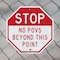 Signmission Stop No POVS Beyond This Point, 6 Inch X 6 Inch, Plastic Sign OC-P-6-262 - alternate 6