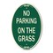 Signmission No Parking on the Grass, 12 Inch X 18 Inch Architectural Oval, Heavy Gauge Aluminum A-OV-G-1218-23685 - alternate 1